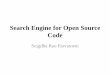 Search Engine for Open Source Code - SJSU · Components of Sourcerer According to Bajracharya et al. (2006), Sourcerer has following components: • External Code Repositories - internet