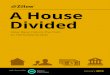 A House Divided - Zillow MediaRoomzillow.mediaroom.com/file.php/1760/A_House_Divided... · 2014-01-30 · In addition, Zillow operates an industry-leading economics and analytics