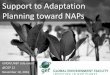 Support to Adaptation Planning toward NAPs · 2016-11-11 · Support to Adaptation Planning toward NAPs UNDP/UNEP side event @COP 22 November 10, 2016 . Recent support towards the