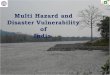 Multi Hazard and Disaster Vulnerability of India · A natural disaster is a consequence when a natural calamity affects humans and/or the built environment. Human vulnerability, and