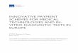 Innovative payment schemes for medical technologies and in … · 2018-06-01 · Critical review of every innovative payment program is provided in the report. ... The pilot project