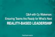 REALITY-BASED LEADERSHIP€¦ · Reality-Based Leadership 39. CALL TO GREATNESS. ACTIVITY. Reality-Based Leadership 40 WILLINGNESS. WILLINGNESS DEFINED. Reality-Based Leadership 41