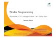9829 - Binder Programming: What the zOS Linkage Editor Can ... · Binder APIs … comes in 3 flavors • 1 - Regular (original) • Establish dialog with binder (IEWBIND) and create