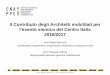 Presentazione di PowerPoint - AWN...Il Contributo degli Architetti mobilitati per l’evento sismico del Centro Italia 2016/2017 Arch.Walter Baricchi Coordinatore Dipartimento cooperazione,solidarietà