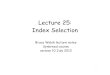 Lecture 25: Index Selection - University of Arizonanitro.biosci.arizona.edu/.../Lectures/Lecture25.pdf · Lecture 25: Index Selection Bruce Walsh lecture notes Synbreed course version