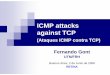 ICMP attacks against TCP - IEEE · Actualmente cuento con tres internet-drafts aceptados como elementos de trabajo del TCPM WG. ... Acknowledgement: indica el ultimo byte del flujo