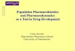 Population Pharmacokinetics and Pharmacodynamics as a Tool ... · PDF file Population Pharmacokinetics and Pharmacodynamics as a Tool in Drug Development . Pharmacokinetics and Pharmacodynamics