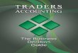 7KH%XVLQHVV 'HFLVLRQ *XLGH · services to help you become a better trader such as education services, business coaches and mentors, tax, and accounting services. Surprisingly the