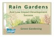 And Low Impact Development Success - Seattle.gov Home · Shoreline $1600 rain garden;conservation landscaping Lake Forest Park $1000 residential RG; $2000 community RG Bellingham
