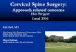 Cervical Spine Surgery · Retrospective cohort, 42 Ant Vs. 61Post Most outcomes were equivalent, anterior app. patients had better postoperative Nurick scores. Non randomized prospective