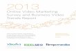 ReelSEO 2013 Online Video Marketing Trends · 2018-10-01 · The Web Video Marketing Council, together with survey partners ReelSEO and Flimp Media conducted the 2013 online video