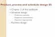 Product, process and schedule design III.andrea/indu421/Presentation 4.pdf · Product, process and schedule design II. Steps Documentation Product design •Product determination