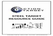 Steel Target Resource Guide - Texas.netlonestar.texas.net/~mberg/guns/Steel_Target_Resource_Guide.pdf · THE TRUTH ABOUT STEEL AND STEEL TARGETS With more and more companies and individuals