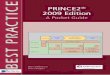 PRINCE2® 2009 Edition – A Pocket Guide2 Introduction to PRINCE2 7 2.1 Structure of PRINCE2 8 2.2 Related AXELOS guidance 9 2.3 What PRINCE2 does not provide 10 2.4 Beneﬁ ts of