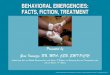 BEHAVIORAL EMERGENCIES: FACTS, FICTION, TREATMENT · PDF file BEHAVIORAL EMERGENCIES: FACTS, FICTION, TREATMENT. Presented by. Gene Iannuzzi, RN, MPA, CEN, EMT-P/CIC. Adapted from