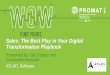 Sales: The Best Play in Your Digital Transformation Playbook2019.promatshow.com/seminars/assets-2019/1478.pdfTransformation Playbook Presented by: Zac Cooper and Christopher Beaudin
