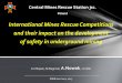 International Mines Rescue Competitions and their impact on the … · 2018-12-19 · International Mines Rescue Competitions and their impact on the development of safety in underground