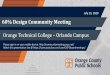 Orange Technical College – Orlando Campus · 2020-07-27 · Orange Technical College - Orlando. 60% Design Meeting Agenda • Welcome – Kathleen “Kat” Gordon, School Board