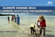 CLIMATE CHANGE 2014mariolopoulosfoundation.gr/medcity2014/files/presentations/Session3/2... · NORTH AMERICA Reduced Water Availability and Increased Flooding and Landslides Reduced