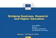 Bridging Business, Research and Higher Educationhelios-eie.ekt.gr/EIE/bitstream/10442/13832/2/CURELL-MSCA-EIT-E-A… · Bridging Business, Research and Higher Education Athens, 10