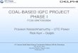 Coal-Based IGFC Project Phase I FC26-08NT0003894 · 2013-08-22 · COAL-BASED IGFC PROJECT PHASE I FC26-08NT0003894 Praveen Narasimhamurthy – UTC Power Rick Kerr – Delphi 12th