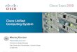Cisco Unified Computing System · PDF file Virtualization Step2 10 GE VM VM VM VM VM VM VM VM Hypervisor s er Server Unified IO LAN SAN A SAN B •Unified I/O - LAN & SAN consolidation