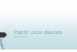 Peptic ulcer disease - CGMH...2015/10/28  · Peptic ulcer disease (PUD) A defect in the gastricor duodenal mucosa that extends through the muscularis mucosa into deeper layers of