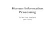 Human Information Processing - Peoplejfc/cs160/F12/lecs/lec13.pdf · Raise hand if you see an orange triangle . Attention . Attention Was there a red square? Was there a purple circle?