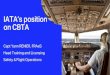 IATA’s position on CBTA · Source IATA Safety Report 2018 Flight Crew Countermeasures. ICAO CBTA CBTA –2020 extends to PPL CPL Instrument Rating Type rating Instructor Evaluator