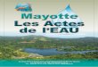 Mayotte Les Actes de lEAU - Programme Solidarit£© ... eau potable. Leurs efforts sont alors r£©unis