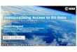 DemocratisingAccess to EO Data...2019/03/01  · ESA UNCLASSIFIED - For Official Use DemocratisingAccess to EO Data Maurice Borgeaud Head of Science, Applications and Climate Department,