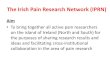 The Irish Pain Research Network (IPRN)irishpainsociety.ie/.../IPRNDataBlitz-Symposium2015.pdfUCD School of Public Health, Physiotherapy and Population Science UCD Health Science Centre