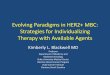 Evolving Paradigms in HER2+ MBC: Strategies for ...e-syllabus.gotoper.com/_media/_pdf/MBC14_Sat_M...GBG26/BIG3-05 Phase 3 3 No. of patients 399 156 Second-line HER2 therapy Lapatinib