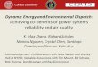 Dynamic Energy and Environmental Dispatch Achieving co ... Dynamic... · • Demand side: dynamic retail prices of electricity linked to wholesale LBMP –incentivize load reduction
