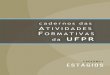 CADERNO 1 ESTÁGIOS - UFPR · ência acadêmico-profissional orientada para a competência técnico-científica, em ambiente genuíno de trabalho, que oportuniza o questionamento