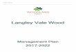 Langley Vale Wood - Woodland Trust · 2 Langley Vale Wood. THE WOODLAND TRUST INTRODUCTION The Trust¶s corporate aims and management ... the site and will be balanced with our primary