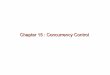 Chapter 14: Concurrency Control · • Concurrency control manager can be designed to prevent starvation. The Two-Phase Locking Protocol • This is a protocol which ensures conflict-serializable
