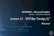 INFOMAGR Advanced Graphics - Universiteit Utrecht · Wavefront Advanced Graphics –GPU Ray Tracing (2) 23 Mapping Path Tracing to the GPU The modified loop from lecture 8 is straight-forward