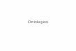 Ontologies - homes.cs.washington.edubillhowe/cs410/lectures/Ontologi… · constructing knowledge bases (KBs) and for developing applications that use these KBs • Features – Automatic