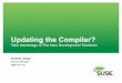 Updating the Compiler? · 2 Toolchain Module for SUSE Linux Enterprise 12 • Yearly release • Deliver new Compiler and toolchain ‒ GCC (“GNU Compiler Collection) development