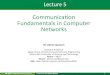 Communication Fundamentals in Computer Networks · 2019-01-05 · Circuit-Switched Networks CSE 4295: Multimedia Communication prepared by M. Adnan Quaium In circuit-switched networks