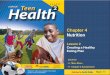 Nutrition Chapter 4 - Deer Valley Unified School District · Chapter 4 Nutrition Lesson 2 Creating a Healthy Eating Plan Next >> Click for: >> Main Menu >> Chapter 4 Assessment Teacher’s