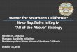 Water for Southern California - WordPress.com · 2016-10-21 · California WaterFix: Securing Water Supplies for California Enhances supply reliability and Delta ecosystem Supports