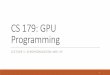 CS 179: GPU Programming - Caltech Computingcourses.cms.caltech.edu/cs179/2020_lectures/cs179_2020_lec05.pdf · Announcement Because of the large number of students enrolled in this