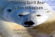 Touching Spirit Bear by Ben Mikaelsenbmsbluedragons.weebly.com/uploads/2/2/5/3/22531534/tsb... · 2018-09-09 · Create a story map that includes each of the five elements 2. Each
