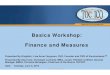 Basics Workshop: Finance and Measures · Basics Workshop: Finance and Measures Presented By (English): Lisa Anne Ferguson, PhD, Founder and CEO of Illuminutopia.SM Presented By (German):
