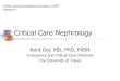APSN Continuing Medical Education (CME) Session 9hyderabadnephrologyforum.com/PDF_Files/ebooks12.pdf · Critical Care Nephrology What is Critical Care Nephrology? Multidisciplinary