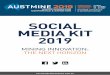 SOCIAL MEDIA KIT 2019 - Austmine Conference · 2019-04-05 · Austmine has a large social media presence which encourages interaction with delegates, trade visitors, exhibitors and