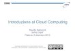 Introduzione al Cloud Computingtullio/SCD/2019/Dispense/L22-1.pdf · Introduzione al Cloud Computing Davide Salomon i INFN CNAF Padova, 9 dicembre 2013 Quest'opera è distribuita