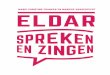 ELDAR, SPREKEN EN ZINGEN · Spreken en Zingen verscheen in 1886 bij de uitgever D. Mijs in Tiel als het eerste Neder - landse leerboek over spreektechniek. Anna Fles, de schrijfster